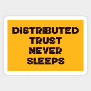 Distributed Trust Never Sleeps Sticker